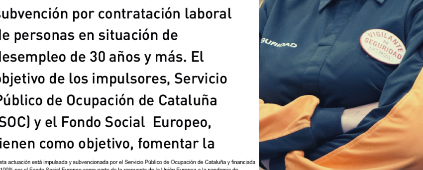 IMAN Seguridad, ha adquirido la subvención por contratación laboral de personas en situación de desempleo de 30 años y más